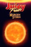 Juicy Fruits Morgenstern